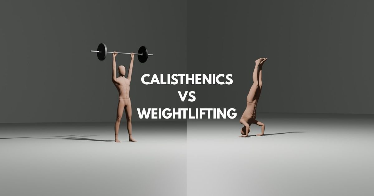 Calisthenics vs. Weightlifting