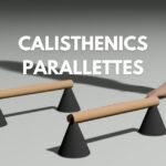 calisthenics parallettes guide